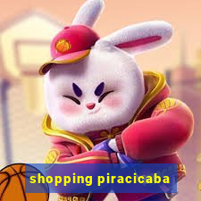 shopping piracicaba - brmalls